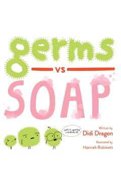 Germs vs. Soap - Didi Dragon