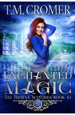 Enchanted Magic - T. M. Cromer