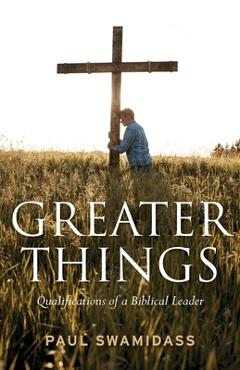 Greater things - paul swamidass