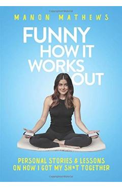Funny How It Works Out - Manon Mathews