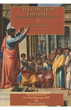 The Catechism Explained - Richard Clarke