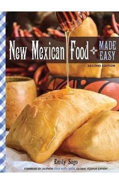 New Mexican Food Made Easy - Emily Sego