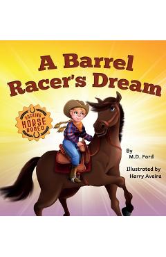 A Barrel Racer\'s Dream: A Western Rodeo Adventure for Kids Ages 4-8 - Ford