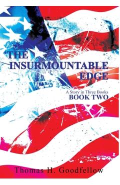 The Insurmountable Edge Book Two: A Story in Three Books - Thomas Goodfellow