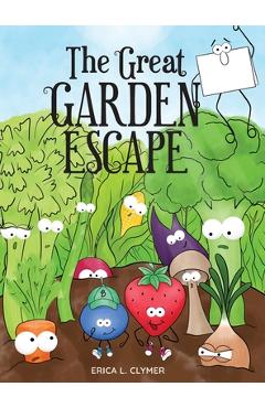 The Great Garden Escape - Erica L. Clymer