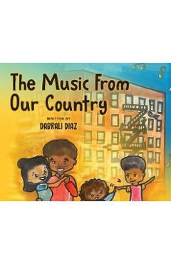 The Music From Our Country - Dabrali Diaz