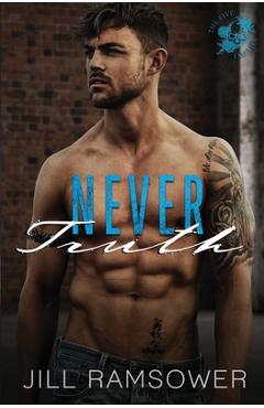 Never Truth: A Mafia Romance - Jill Ramsower