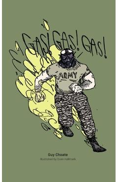 Gas! Gas! Gas! - Guy Choate
