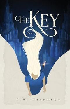 The Key - K. M. Chandler