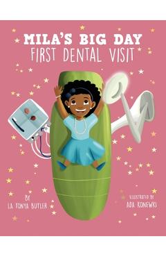 Mila\'s Big Day: First Dental Visit - Latonya Butler