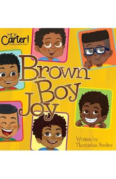Brown Boy Joy - Thomishia Booker