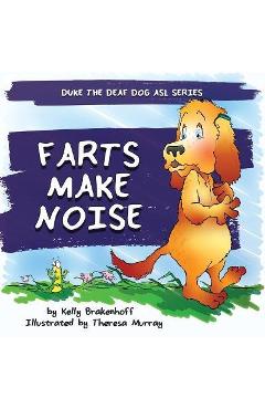 Farts Make Noise - Kelly Brakenhoff