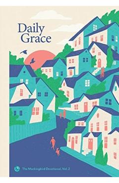 Daily Grace: The Mockingbird Devotional, Vol. 2 - David Zahl