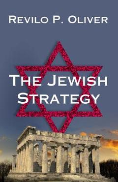 The jewish strategy - revilo p. oliver