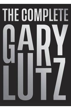 The Complete Gary Lutz - Gary Lutz - Imagine 1