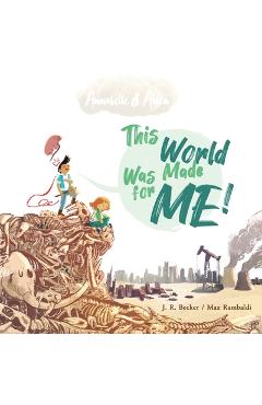 Annabelle & Aiden: This World Was Made For Me! - Joseph Raphael Becker