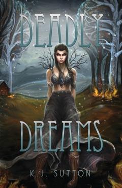 Deadly Dreams - K. J. Sutton