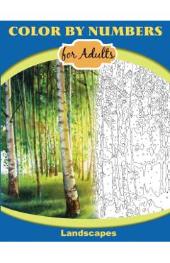 Color by Numbers for Adults: Landscapes: Extreme Color by Numbers - Intermediate to Advanced - Inneract Studio