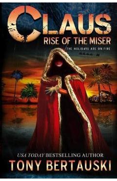 Claus: Rise of the Miser - Bertauski Tony