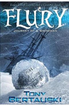 Flury: Journey of a Snowman - Bertauski Tony