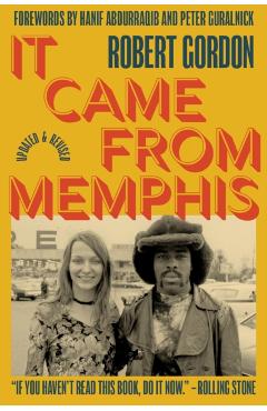 It Came from Memphis: Updated and Revised - Robert Gordon