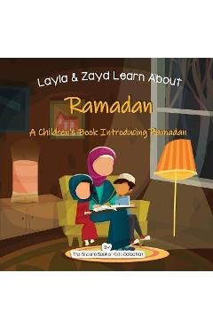 Layla and Zayd Learn About Ramadan: A Children\'s Book Introducing Ramadan - The Sincere Seeker Collection