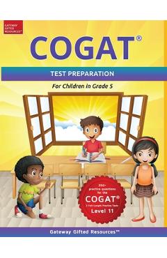 COGAT Test Prep Grade 5 Level 11: Gifted and Talented Test Preparation Book - Practice Test/Workbook for Children in Fifth Grade - Gateway Gifted Resources