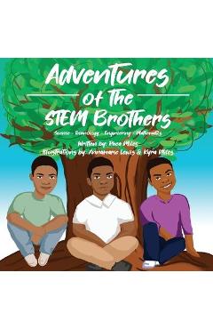 Adventures of the STEM Brothers - Rhea Miles