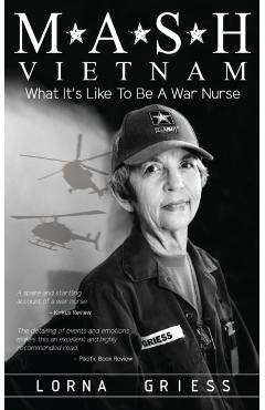 M*A*S*H Vietnam: What it's like to be a war nurse - Lorna Griess
