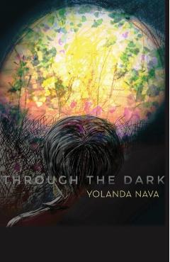 Through the Dark - Yolanda Nava