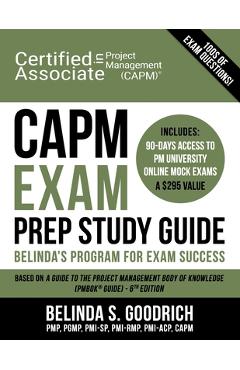 CAPM Exam Prep Study Guide: Belinda\'s All-in-One Program for Exam Success - Belinda Goodrich