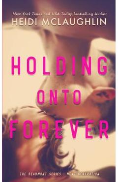 Holding Onto Forever - Heidi Mclaughlin