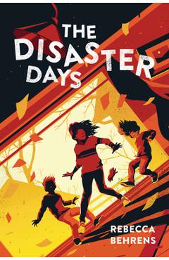 The Disaster Days - Rebecca Behrens