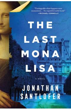 The Last Mona Lisa - Jonathan Santlofer