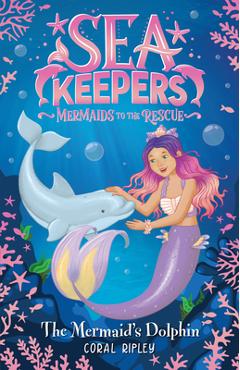 The Mermaid\'s Dolphin - Coral Ripley