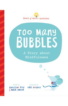 Too many bubbles: a story about mindfulness - christine peck