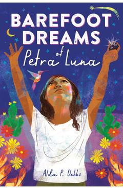 Barefoot Dreams of Petra Luna - Alda P. Dobbs