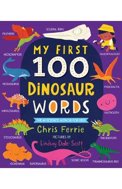 My First 100 Dinosaur Words - Chris Ferrie