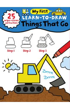 My First Learn-To-Draw: Things That Go: (25 Wipe Clean Activities + Dry Erase Marker) - Anna Madin