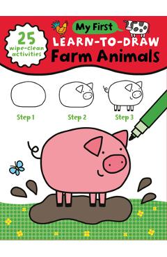 My First Learn-To-Draw: Farm Animals: (25 Wipe Clean Activities + Dry Erase Marker) - Anna Madin