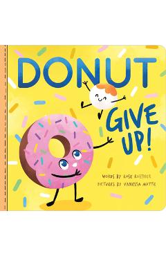 Donut Give Up - Rose Rossner