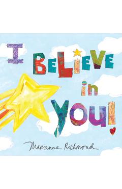 I believe in you - marianne richmond