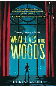What Lives in the Woods - Lindsay Currie