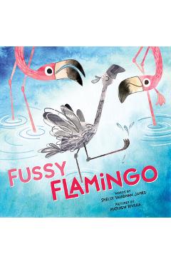 Fussy Flamingo - Shelly Vaughan James