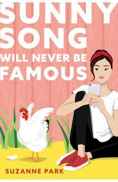 Sunny Song Will Never Be Famous - Suzanne Park