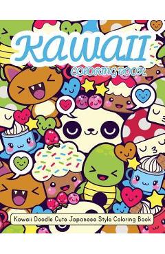 Kawaii Coloring Book: Kawaii Doodle Cute Japanese Style Coloring Book For Adults and Kids Relaxing & Inspiration - Russ Focus
