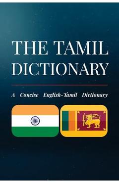 The Tamil Dictionary: A Concise English-Tamil Dictionary - Ramkumar Pillai