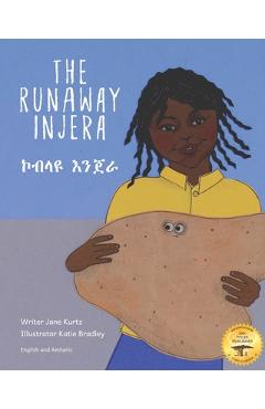 The Runaway Injera: An Ethiopian Fairy Tale in Amharic and English - Katie Bradley