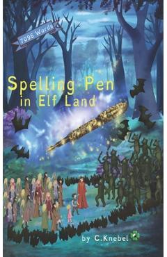 Spelling Pen - In Elf Land: (Dyslexie Font) Decodable Chapter Books for Kids with Dyslexia - Cigdem Knebel