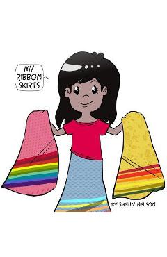 My Ribbon Skirts - Shelly Vivian